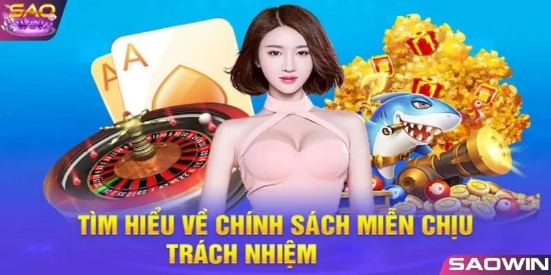 Tìm hiểu sơ lược về chính sách miễn trừ trách nhiệm SAOWIN